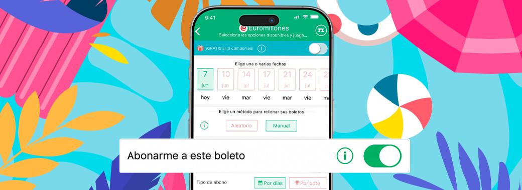 ¿Vacaciones? Abónate y desconecta con tu jugada en automático